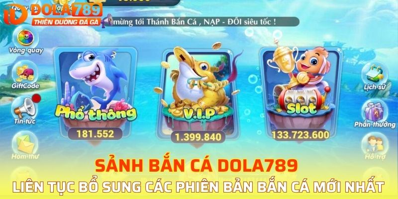 DOLA789 liên tục bổ sung các phiên bản bắn cá cho người chơi